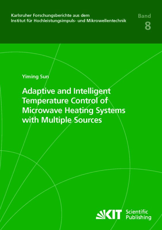 Cover of the book 'Adaptive and Intelligent Temperature Control of Microwave Heating Systems with Multiple Sources'