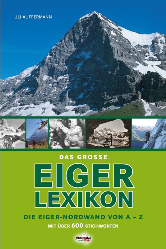 Cover of the book 'Das große Eiger Lexikon - Die Eiger-Nordwand von A-Z'