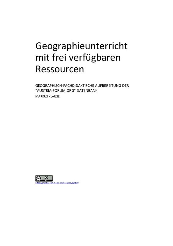 Cover of the book 'Geographieunterricht mit frei verfügbaren Ressourcen - Geographisch-Fachdidaktische Aufbereitung der "Austria-Forum.org"  Datenbank'