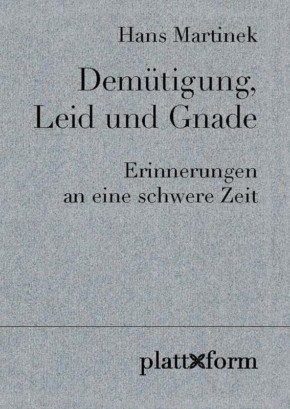 Bucheinband von 'Demütigung, Leid und Gnade - Erinnerungen an eine schwere Zeit '