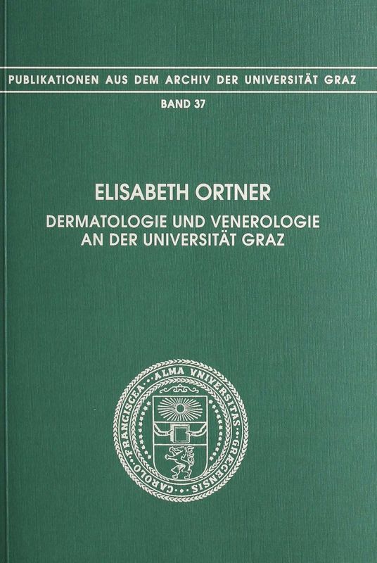 Bucheinband von 'Dermatologie und Venerologie an der Universität Graz, Band 37'