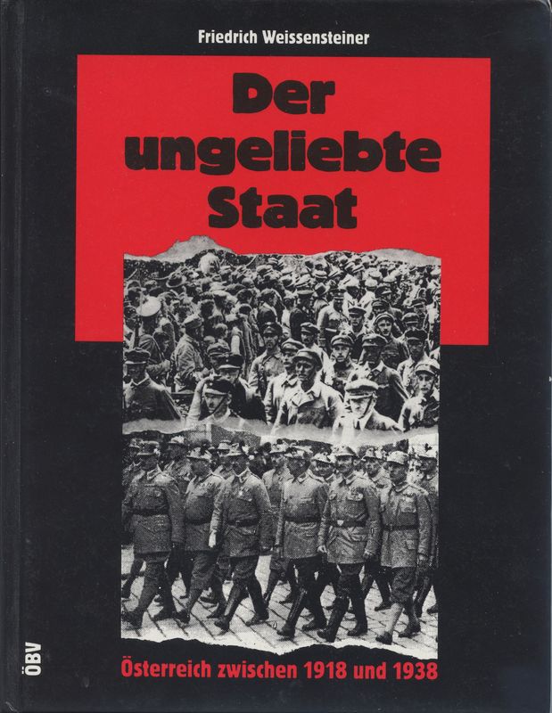 Bucheinband von 'Der ungeliebte Staat - Österreich zwischen 1918 und 1938'