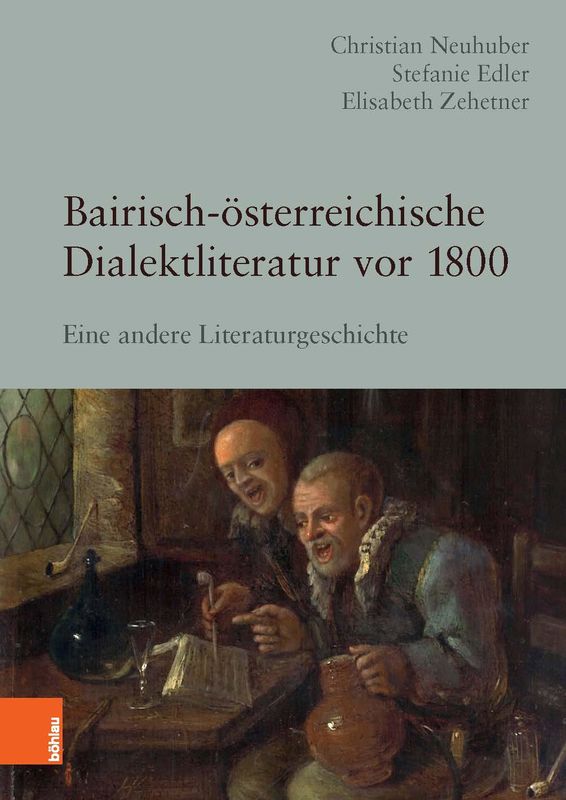 Bucheinband von 'Bairisch-österreichische Dialektliteratur vor 1800 - Eine andere Literaturgeschichte'