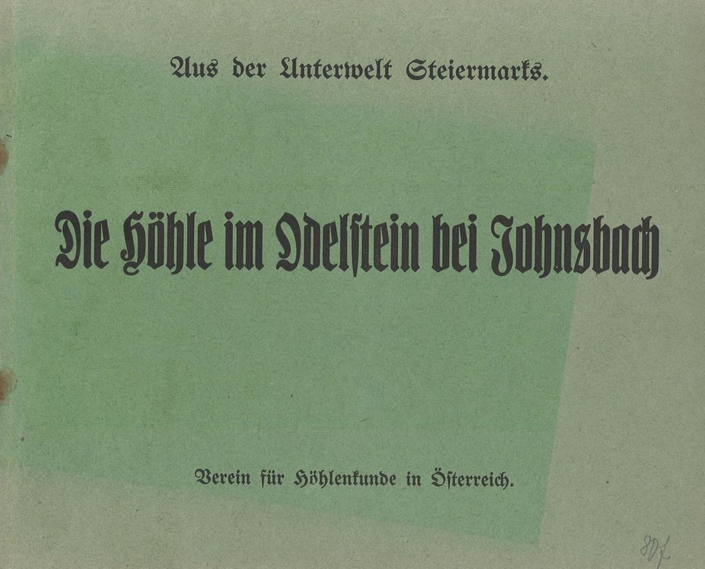 Cover of the book 'Die Höhle im Odelstein bei Johnsbach - Aus der Unterwelt Steiermarks'