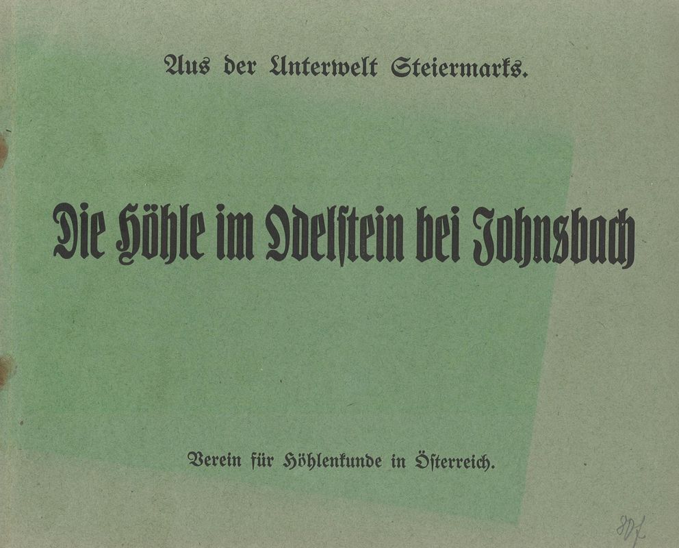 Bucheinband von 'Die Höhle im Odelstein bei Johnsbach - Aus der Unterwelt Steiermarks'