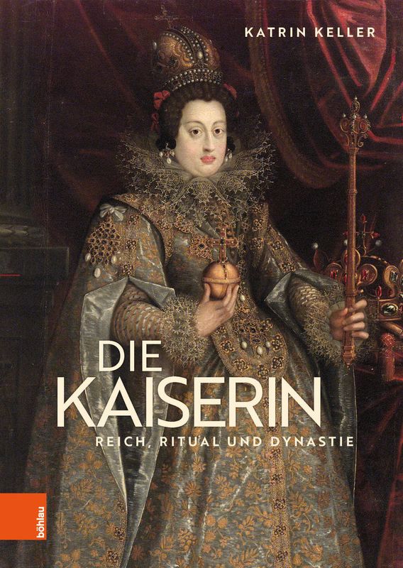 Cover of the book 'Die Kaiserin - Reich, Ritual und Dynastie'