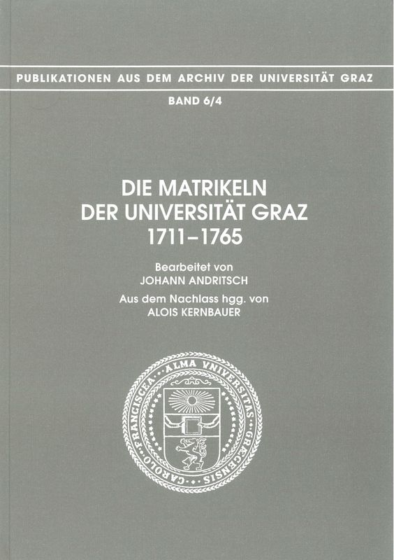 Bucheinband von 'Die Matrikeln der Universität Graz - 1711-1765. Bearbeitet von Johann Andritsch. Aus dem Nachlass hgg. von Alois Kernbauer, Band 6/4'