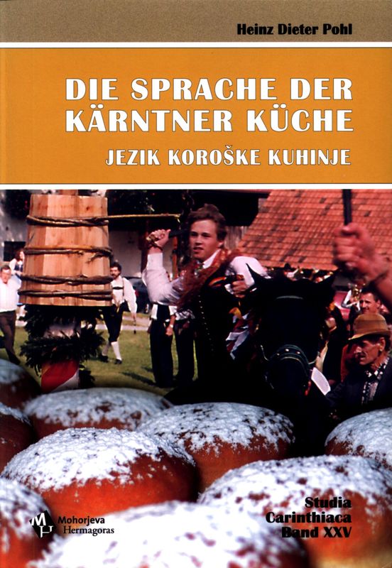Bucheinband von 'Die Sprache der Kärntner Küche - Jezik koroške kuhinje, Band Studia Carinthiaca, Band XXV'