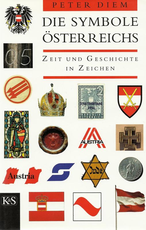 Cover of the book 'Die Symbole Österreichs - Zeit und Geschichte in Zeichen'