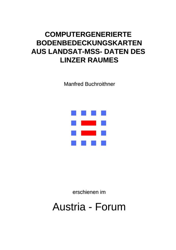 Cover of the book 'Computergenerierte Bodenbedeckungskarten aus Landsat-MSS-Daten des Linzer Raumes'