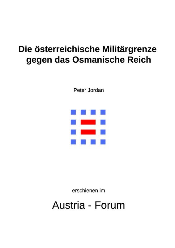 Bucheinband von 'Die österreichische Militärgrenze gegen das Osmanische Reich - Ein geographischer Blick auf ihre Nachwirkungen bis heute'