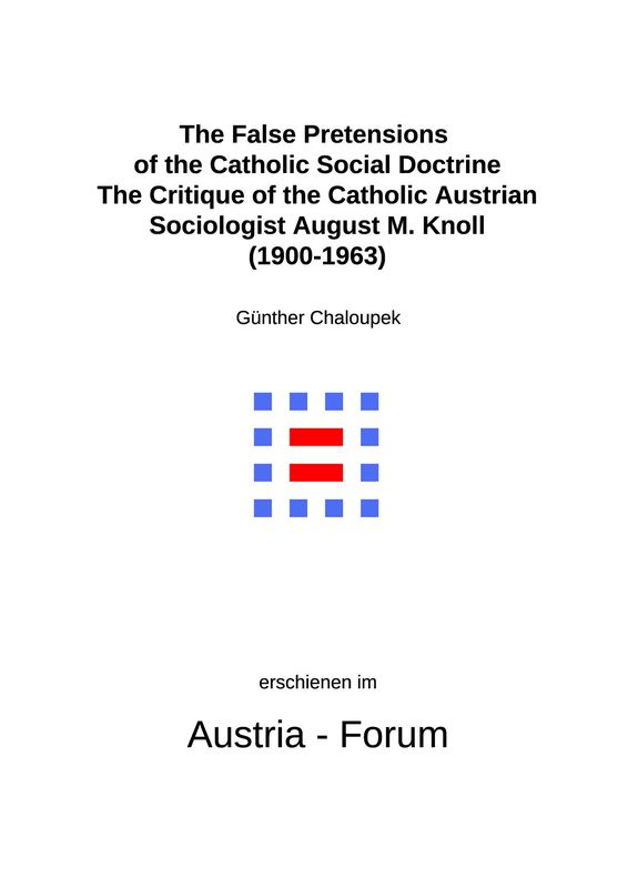 Cover of the book 'The False Pretensions of the Catholic Social Doctrine - The Critique of the Catholic Austrian Sociologist August M. Knoll (1900-1963)'