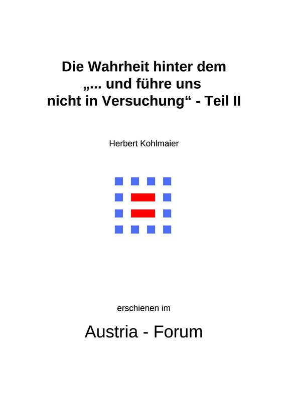 Cover of the book 'Gedanken zu Glaube und Zeit - Die Wahrheit hinter dem "und führe uns nicht in Versuchung“ - Teil II, Volume 213'