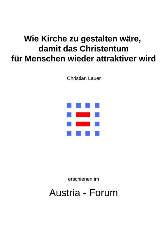 Bucheinband von 'Gedanken zu Glaube und Zeit - Wie Kirche zu gestalten wäre, damit das Christentum
für Menschen wieder attraktiver wird, Band 271'