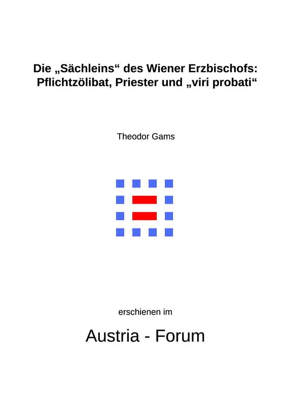 Cover of the book 'Gedanken christlichen Glaubens unserer Zeit - Die „Sächleins“ des Wiener Erzbischofs: Pflichtzölibat, Priester und „viri probati“, Volume 319'
