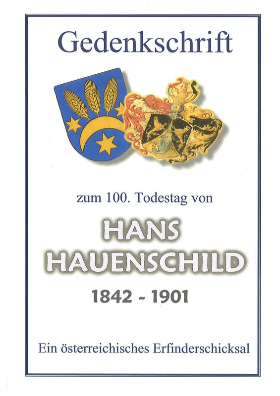 Bucheinband von 'Gedenkschrift zum 100. Todestag von Hans Hauenschild 1842 - 1901 - Ein österreichisches Erfinderschicksal'