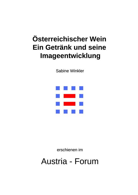 Cover of the book 'Österreichischer Wein - Ein Getränk und seine Imageentwicklung'