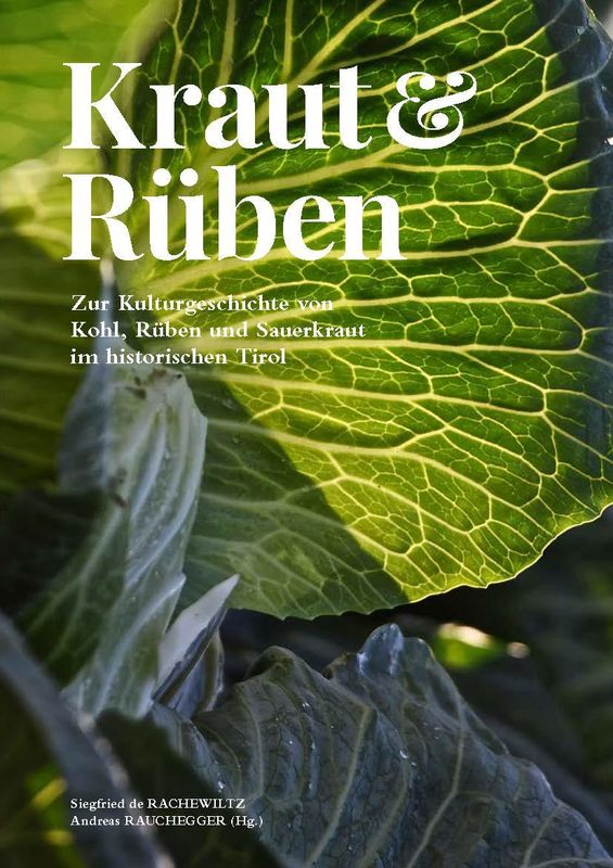 Bucheinband von 'Kraut & Rüben - Zur Kulturgeschichte von Kohl, Rüben und Sauerkraut im historischen Tirol'