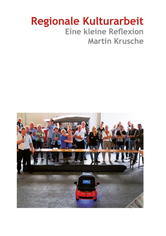 Cover of the book 'Regionale Kulturarbeit - Eine kleine Reflexion'