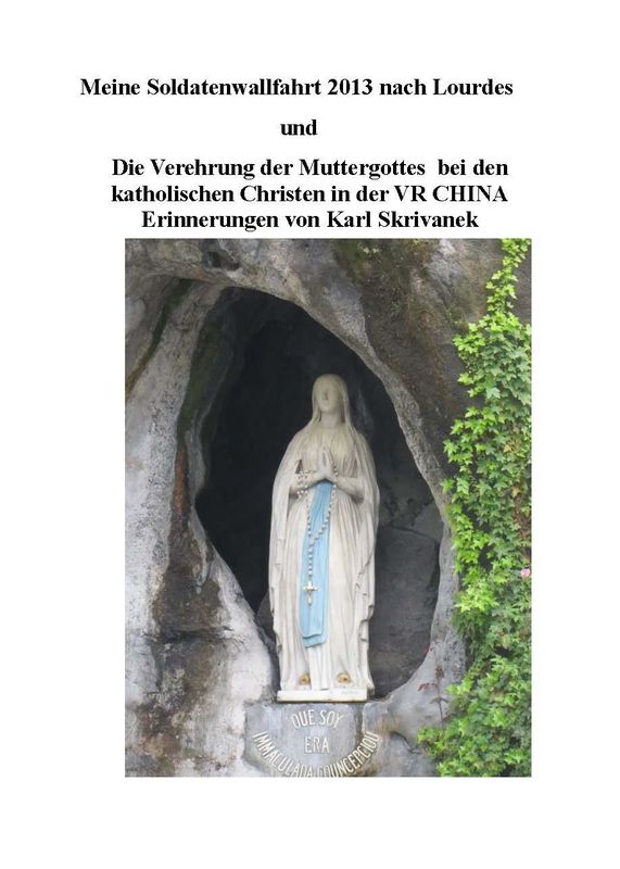 Bucheinband von 'Meine Soldatenwallfahrt 2013 nach Lourdes - Die Verehrung der Muttergottes bei den katholischen Christen in der VR CHINA'