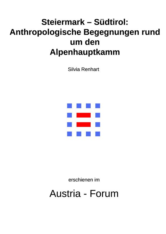Cover of the book 'Steiermark - Südtirol - Anthropologische Begegnungen rund um den Alpenhauptkamm'