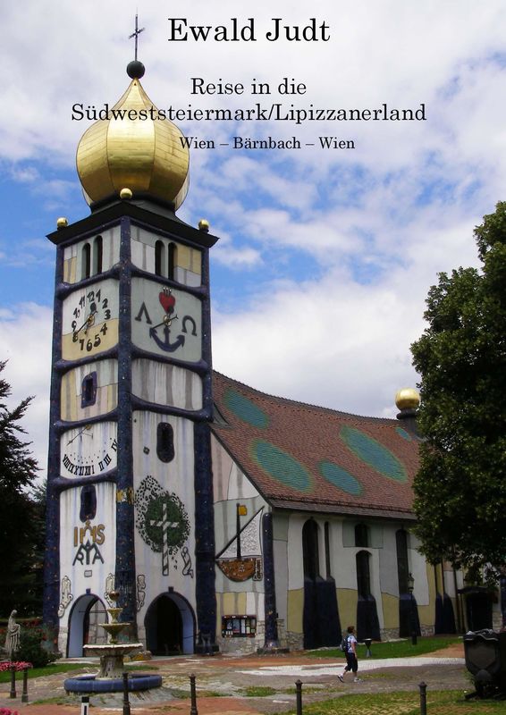 Bucheinband von 'Reise in die Südweststeiermark/Lipizzanerland - Wien – Bärnbach – Wien'
