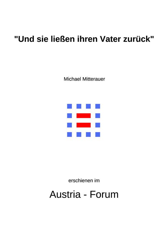 Bucheinband von '"Und sie ließen ihren Vater zurück" - Die Schwäche der Ahnenbindung im Christentum als Voraussetzung des europäischen Sonderwegs der Familien- und Gesellschaftsentwicklung'