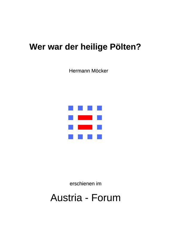 Bucheinband von 'Wer war der heilige Pölten? - Ein historisch-linguistischer Essay zum 850-Jahrtag des „kleinen“ St. Pöltner Stadtrechts'