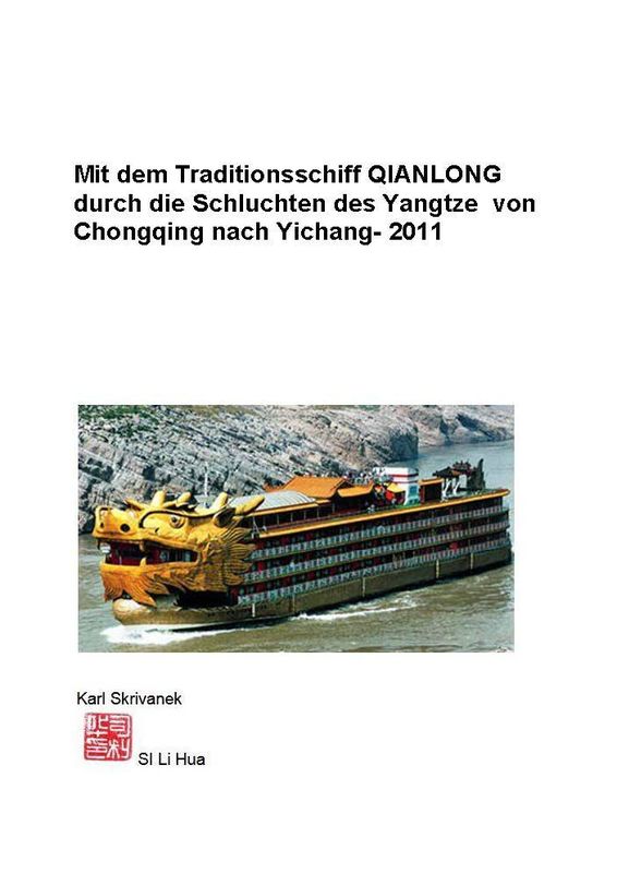 Bucheinband von 'Mit dem Traditionsschiff QIANLONG durch die Schluchten des Yangtze von Chongqing nach Yichang'