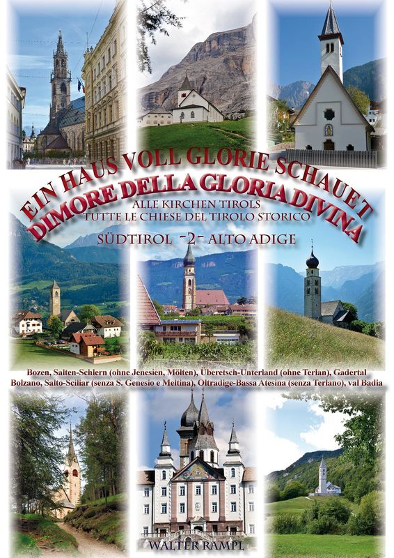 Cover of the book 'Ein Haus voll Glorie schauet - Alle Kirchen Tirols, Südtirol -2- Alto Adige, Volume 5'