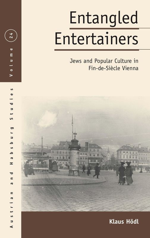 Cover of the book 'Entangled Entertainers - Jews and Popular Culture in Fin-de-Siècle Vienna'