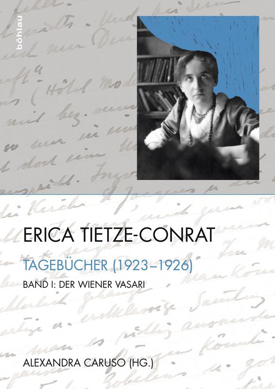 Bucheinband von 'Erica Tietze-Conrat - Tagebücher, Band I: Der Wiener Vasari (1923–1926)'