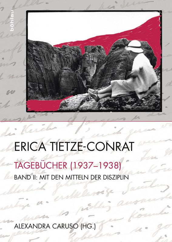 Cover of the book 'Erica Tietze-Conrat - Tagebücher, Volume II: Mit den Mitteln der Disziplin (1937–1938)'