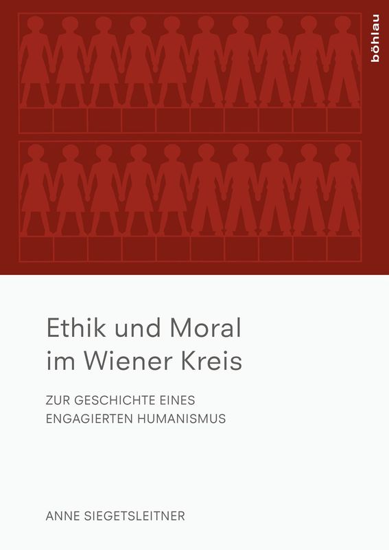 Cover of the book 'Ethik und Moral im Wiener Kreis - Zur Geschichte eines engagierten Humanismus'