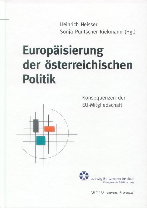 Cover of the book 'Europäisierung der österreichischen Politik - Konsequenzen der EU-Mitgliedschaft, Volume 26'