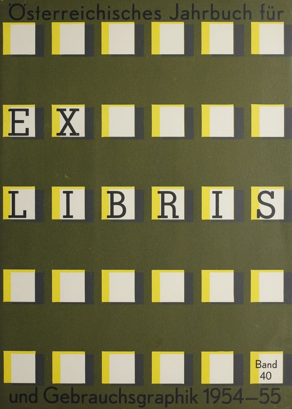 Cover of the book 'Österreichisches Jahrbuch für Exlibris und Gebrauchsgraphik - 1954-55, Volume 40'