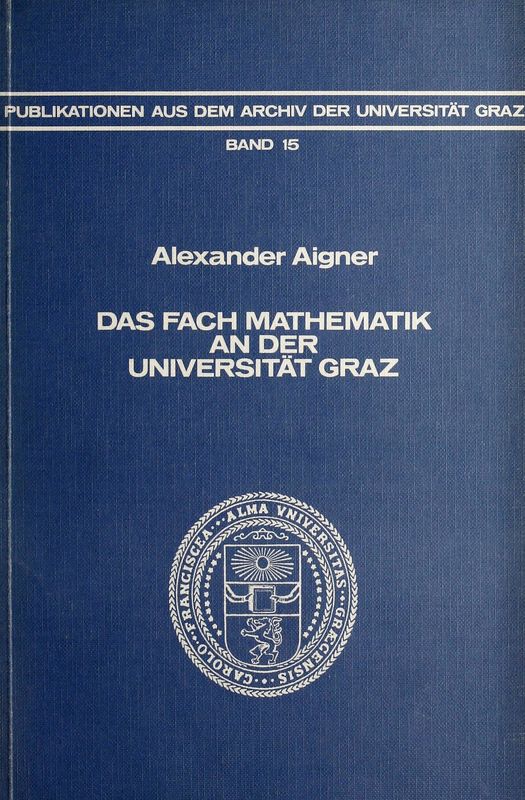 Cover of the book 'Das Fach Mathematik an der Universität Graz, Volume 15'