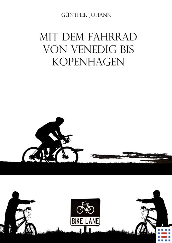 Bucheinband von 'Mit dem Fahrrad von Venedig nach Kopenhagen - Bilddokumentation einer Radtour'