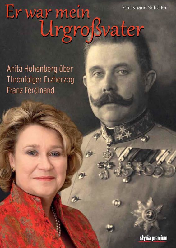 Bucheinband von 'Er war mein Urgroßvater - Anita Hohenberg über Thronfolger Erzherzog Franz Ferdinand'