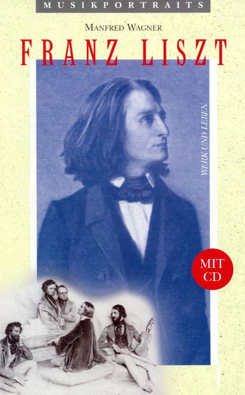 Cover of the book 'Franz Liszt - Werk und Leben'