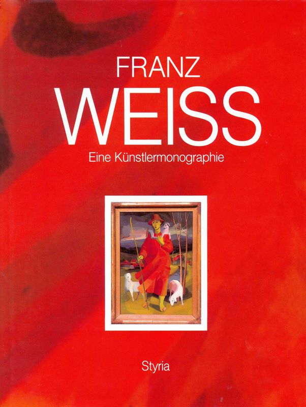 Bucheinband von 'FRANZ WEISS . Eine Künstlermonographie'
