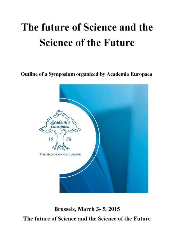 Cover of the book 'The future of Science and the Science of the Future - Outline of a Symposium organized by Academia Europaea'