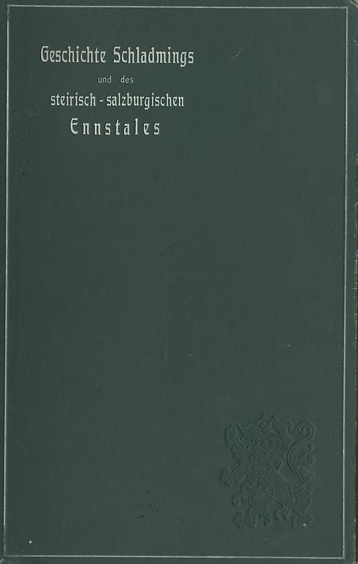 Cover of the book 'Geschichte Schladmings und des steirisch-salzburgischen Ennstales'