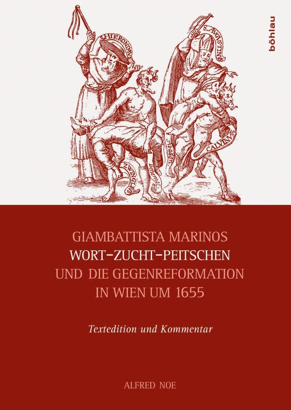 Cover of the book 'Giambattista Marinos Wort-Zucht-Peitschen und die Gegenreformation in Wien um 1655'