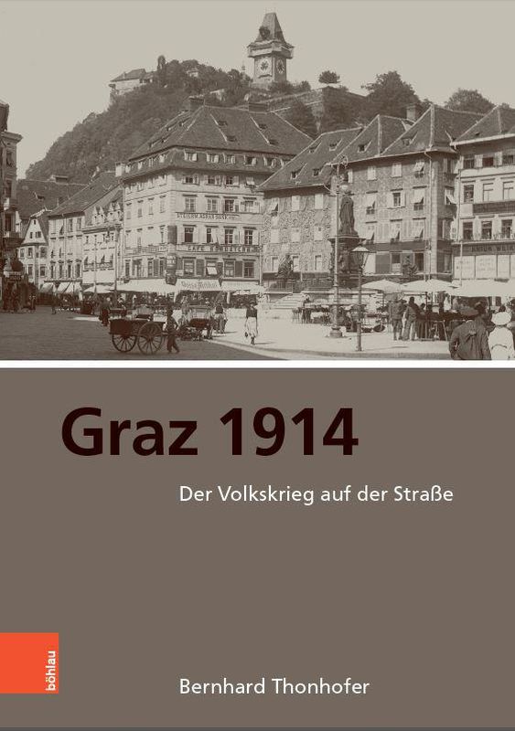 Bucheinband von 'Graz 1914 - Der Volkskrieg auf der Straße'