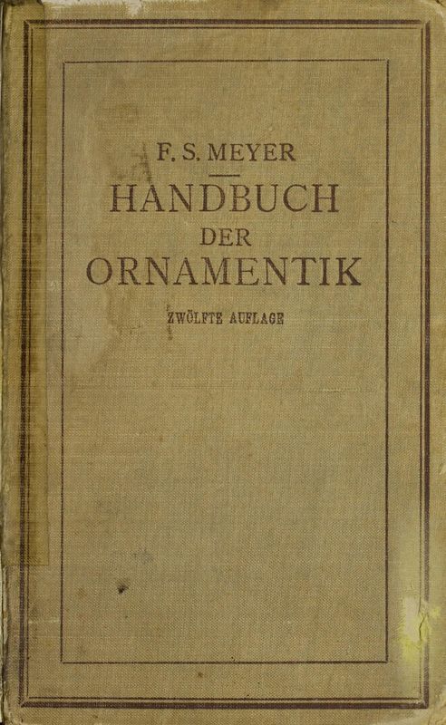 Bucheinband von 'Handbuch der Ornamentik - Zum Gebrauch für Musterzeichner, Architekten, Schulen und Gewerbetreibende sowie zum Studium im Allgemeinen'