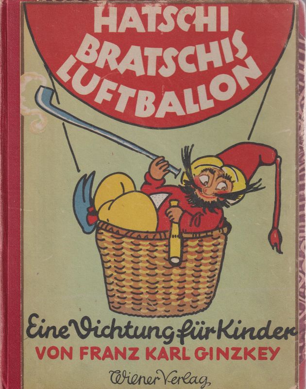 Bucheinband von 'Hatschi Bratschis Luftballon - Eine Dichtung für Kinder'