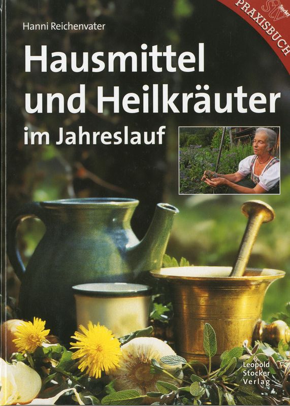 Cover of the book 'Hausmittel und Heilkräuter - im Jahreslauf'
