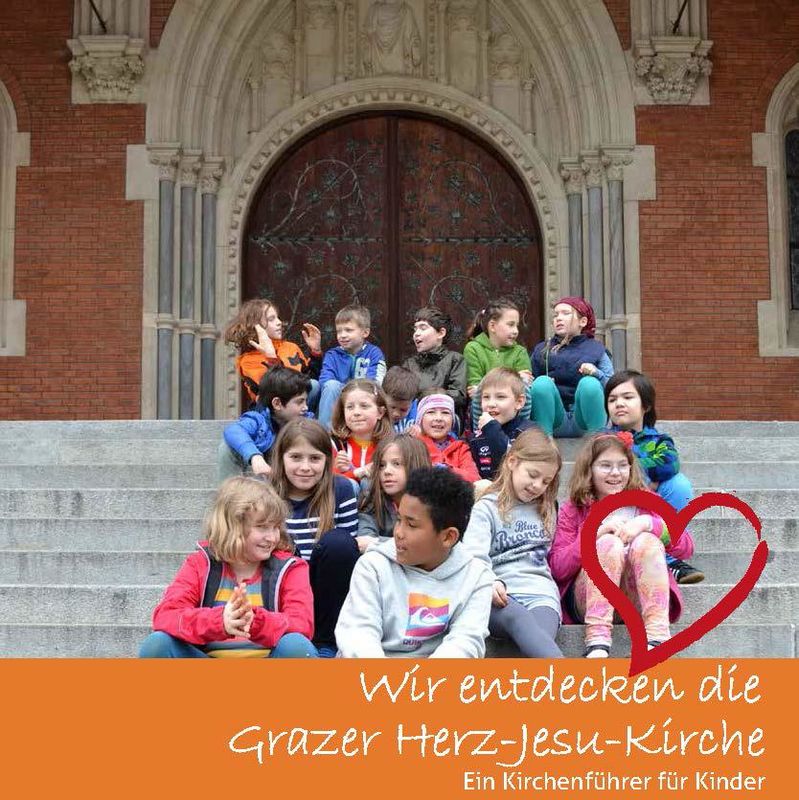 Cover of the book 'Wir entdecken die Grazer Herz-Jesu-Kirche - Ein Kirchenführer für Kinder'