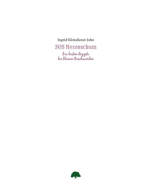 Cover of the book 'SOS Hexenschuss - Die besten Rezepte bei kleinen Beschwerden'